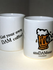 Get Your Own Dam Coffee<br>Coffee Cup