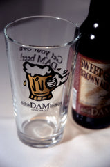 Get Your Own Dam Beer<br>Pub Pint Glass